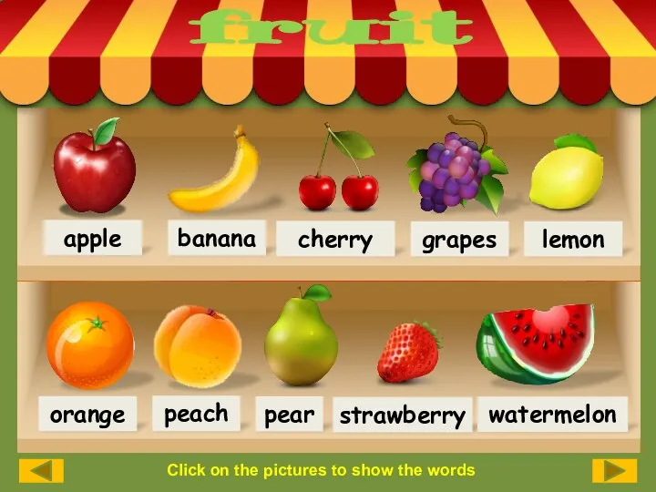 Click on the pictures to show the words orange peach