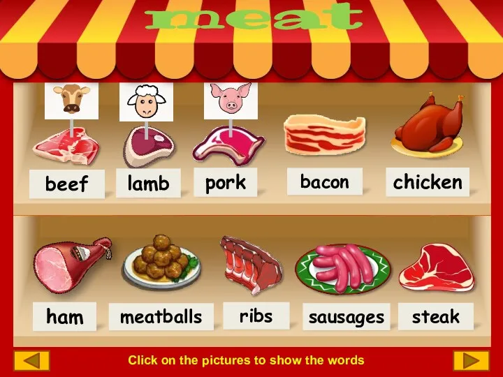 Click on the pictures to show the words bacon sausages