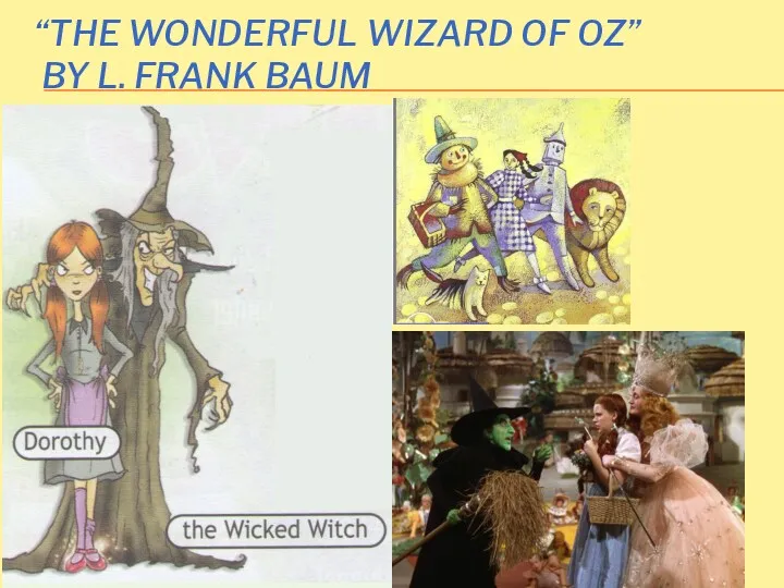 “THE WONDERFUL WIZARD OF OZ” BY L. FRANK BAUM