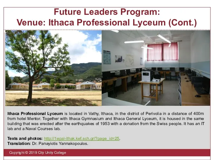 Future Leaders Program: Venue: Ithaca Professional Lyceum (Cont.) Copyright ©