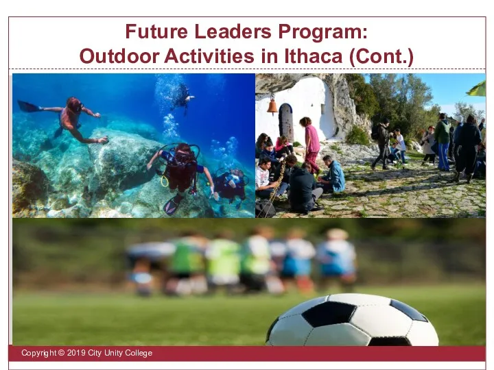 Future Leaders Program: Outdoor Activities in Ithaca (Cont.) Copyright © 2019 City Unity College