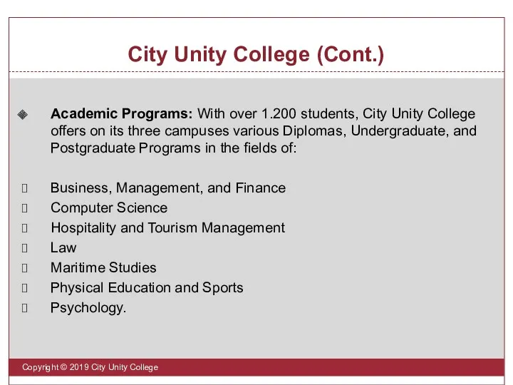 City Unity College (Cont.) Copyright © 2019 City Unity College