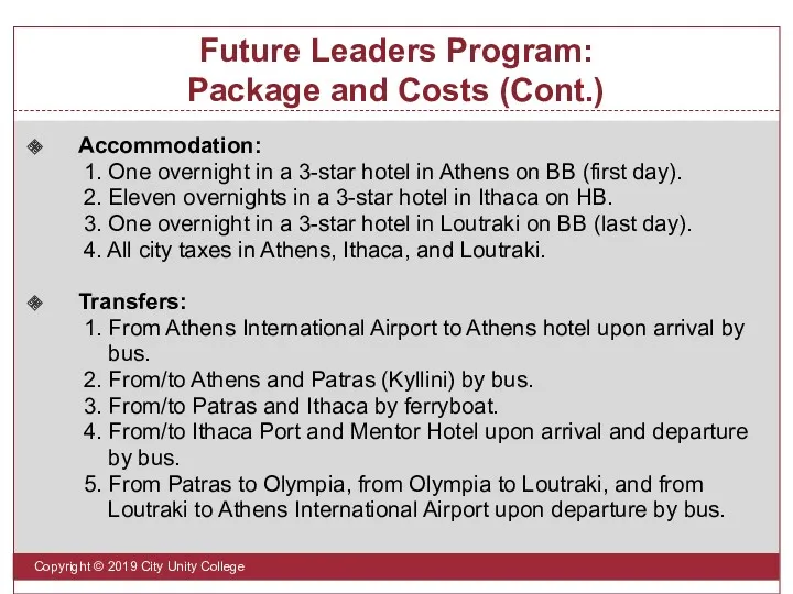 Future Leaders Program: Package and Costs (Cont.) Copyright © 2019