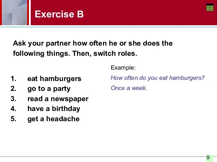 Exercise B Ask your partner how often he or she