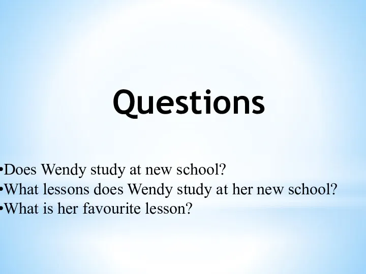 Does Wendy study at new school? What lessons does Wendy