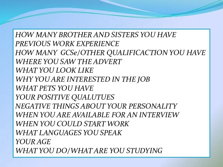 HOW MANY BROTHER AND SISTERS YOU HAVE PREVIOUS WORK EXPERIENCE