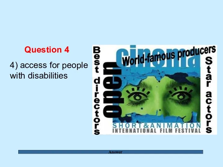 Answer Question 4 4) access for people with disabilities