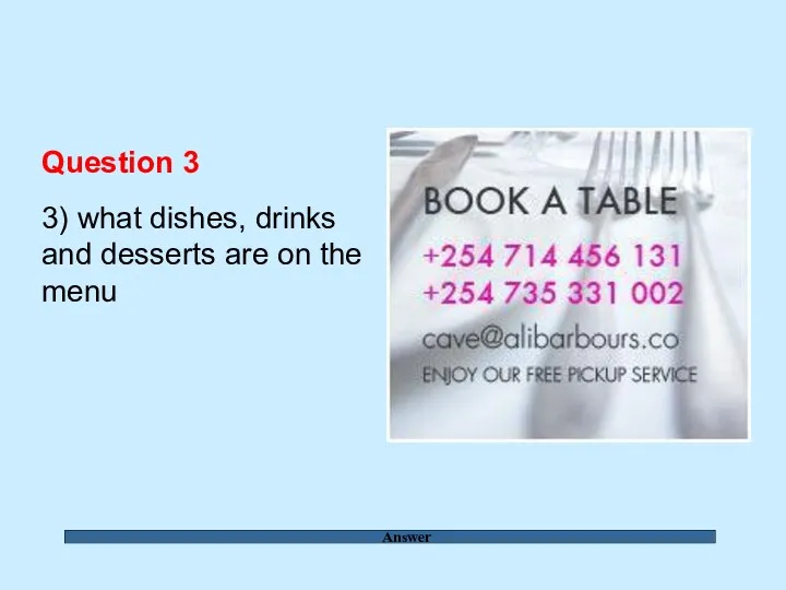 Answer Question 3 3) what dishes, drinks and desserts are on the menu