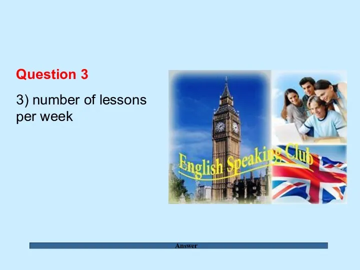 Answer Question 3 3) number of lessons per week
