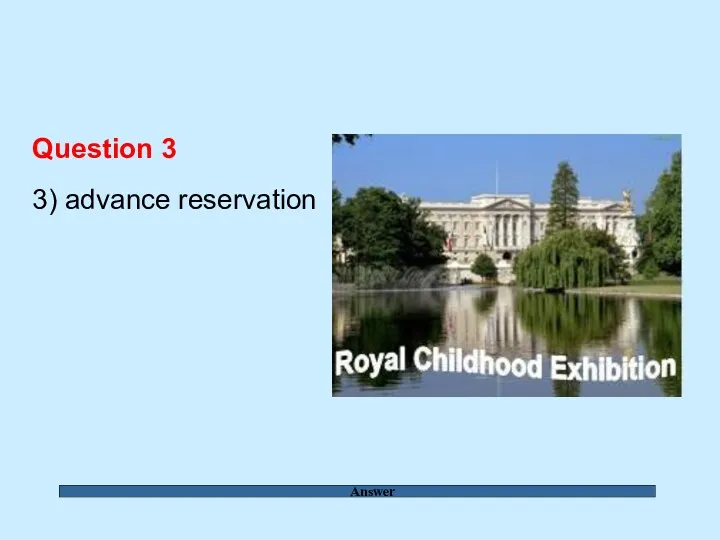Answer Question 3 3) advance reservation