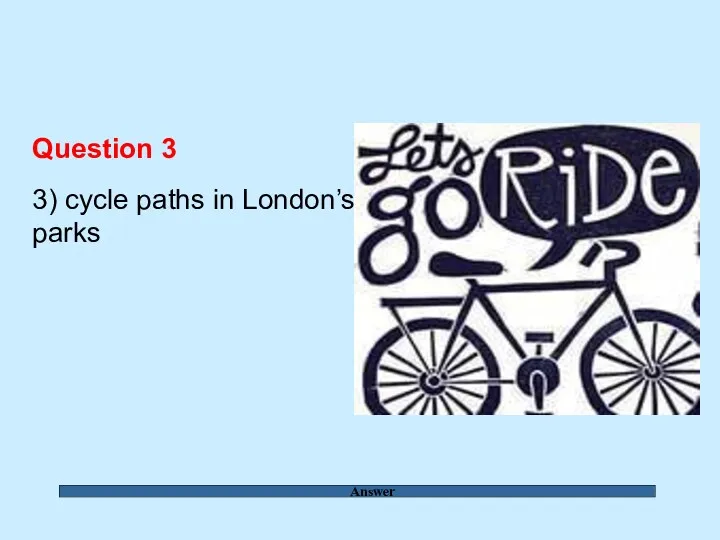 Answer Question 3 3) cycle paths in London’s parks