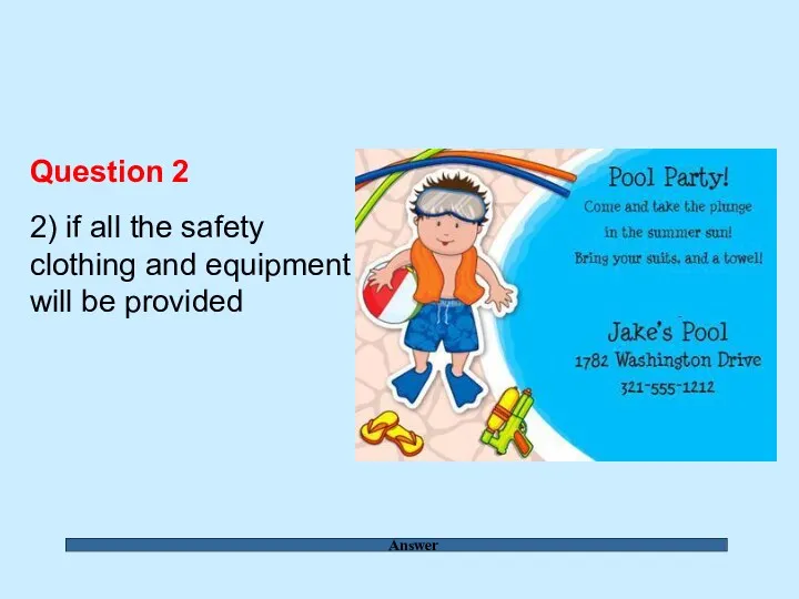 Answer Question 2 2) if all the safety clothing and equipment will be provided
