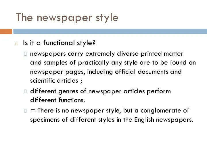 The newspaper style Is it a functional style? newspapers carry