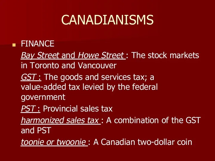 CANADIANISMS FINANCE Bay Street and Howe Street : The stock