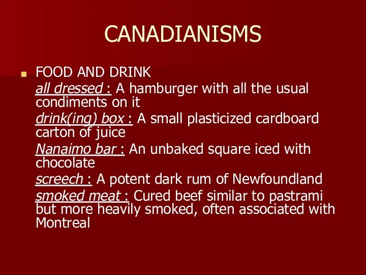CANADIANISMS FOOD AND DRINK all dressed : A hamburger with