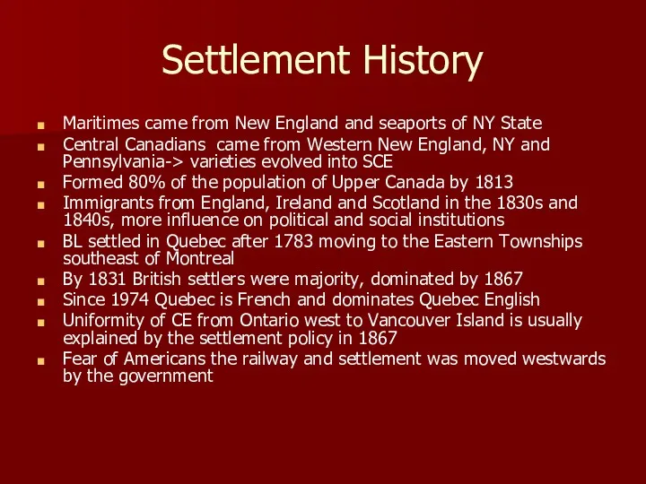 Settlement History Maritimes came from New England and seaports of