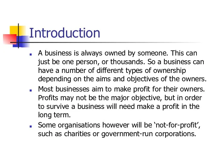 Introduction A business is always owned by someone. This can
