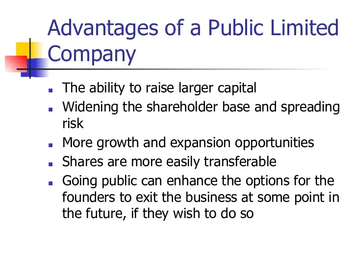 Advantages of a Public Limited Company The ability to raise