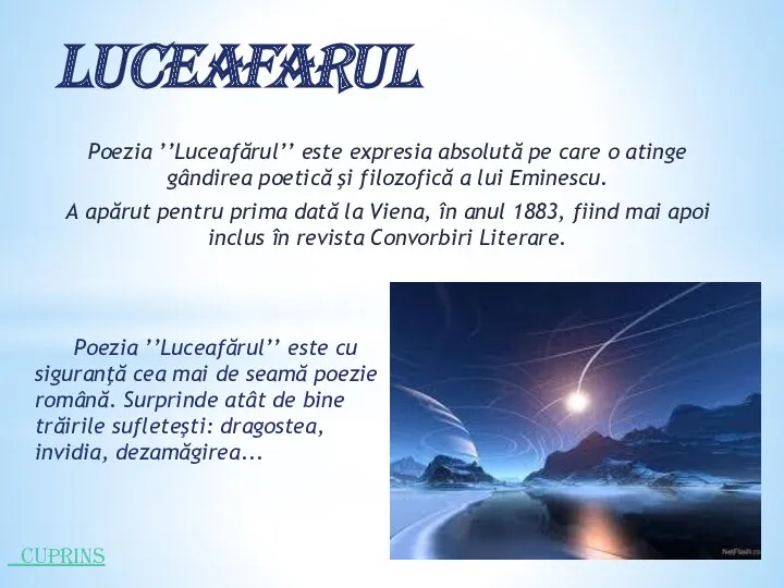 cuprins luceafarul Poezia ’’Luceafărul’’ este expresia absolută pe care o