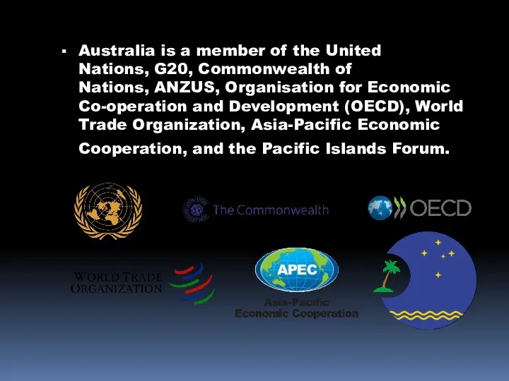 Australia is a member of the United Nations, G20, Commonwealth