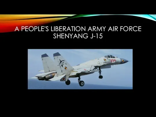 A PEOPLE'S LIBERATION ARMY AIR FORCE SHENYANG J-15