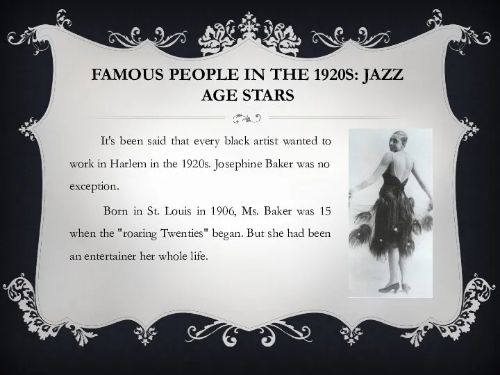 FAMOUS PEOPLE IN THE 1920S: JAZZ AGE STARS It's been said that every