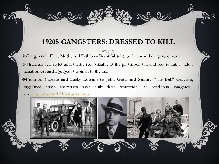 1920S GANGSTERS: DRESSED TO KILL Gangsters in Film, Music, and Fashion - Beautiful