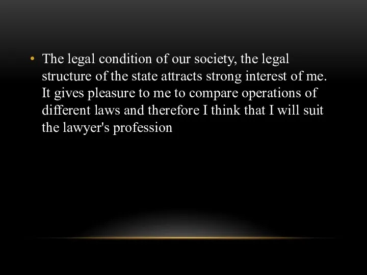 The legal condition of our society, the legal structure of