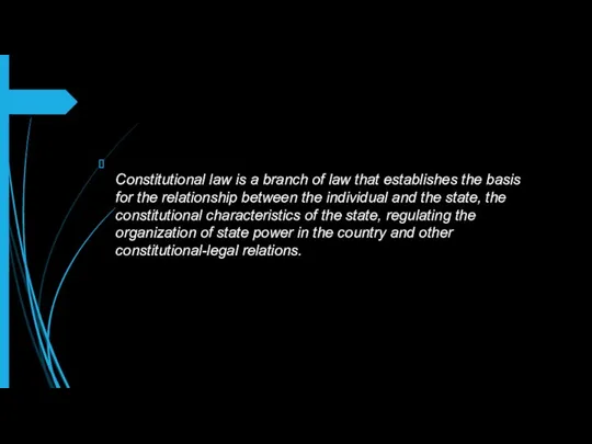 Constitutional law is a branch of law that establishes the basis for the