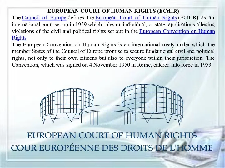 EUROPEAN COURT OF HUMAN RIGHTS (ECtHR) The Council of Europe