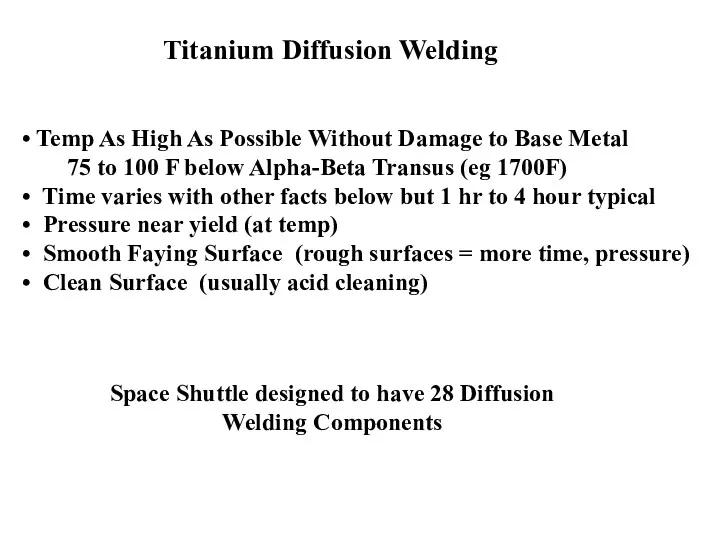Titanium Diffusion Welding Temp As High As Possible Without Damage
