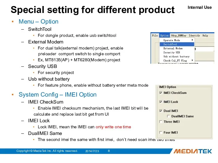 Special setting for different product Menu – Option SwitchTool For dongle product, enable