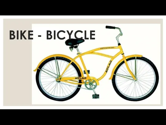 BIKE - BICYCLE