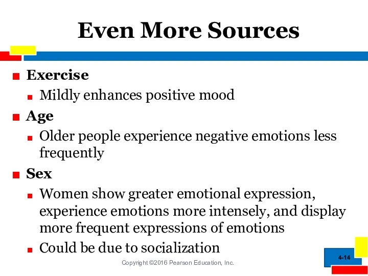 Even More Sources Exercise Mildly enhances positive mood Age Older