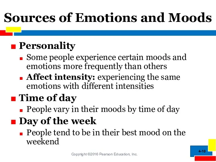 Sources of Emotions and Moods Personality Some people experience certain