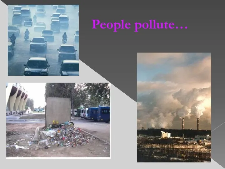 People pollute…