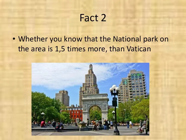 Fact 2 Whether you know that the National park on