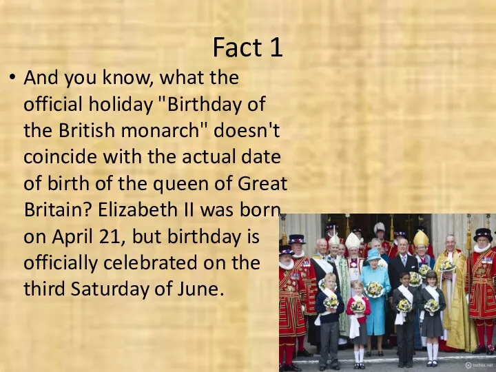 Fact 1 And you know, what the official holiday "Birthday