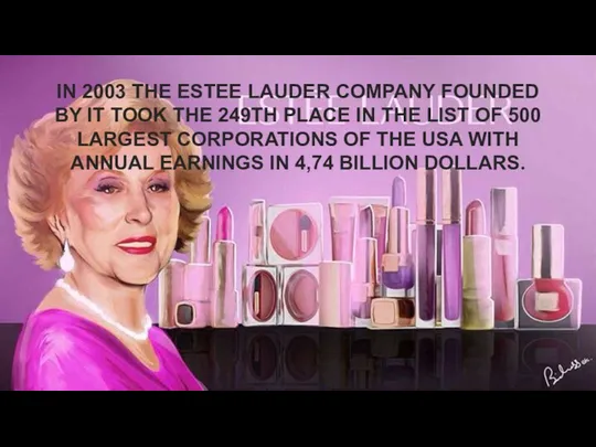 IN 2003 THE ESTEE LAUDER COMPANY FOUNDED BY IT TOOK