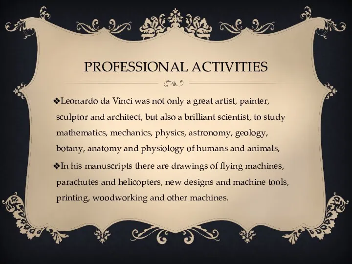 PROFESSIONAL ACTIVITIES Leonardo da Vinci was not only a great