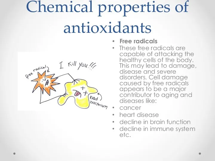 Сhemical properties of antioxidants Free radicals These free radicals are