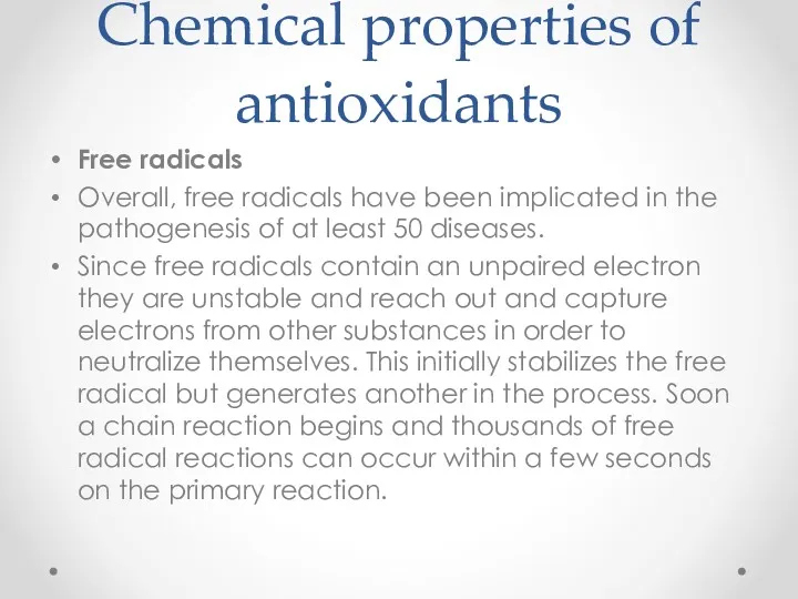 Сhemical properties of antioxidants Free radicals Overall, free radicals have