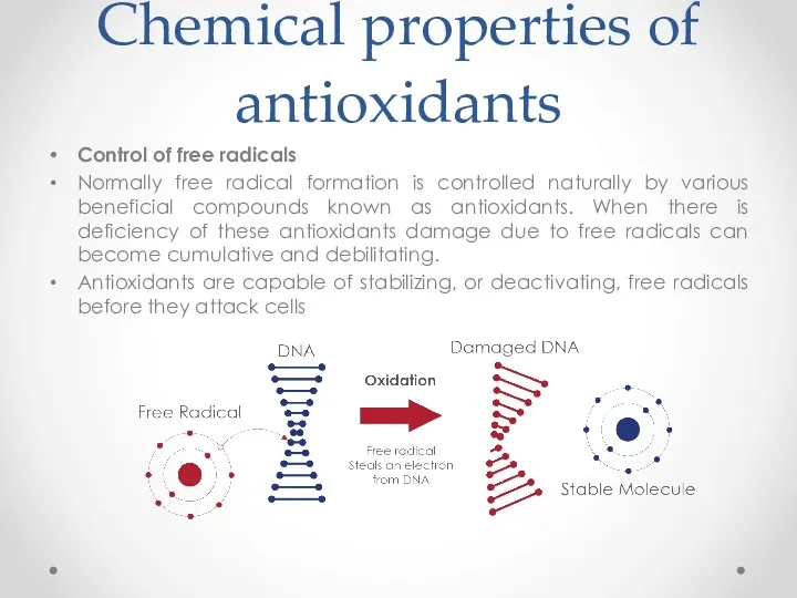 Сhemical properties of antioxidants Control of free radicals Normally free