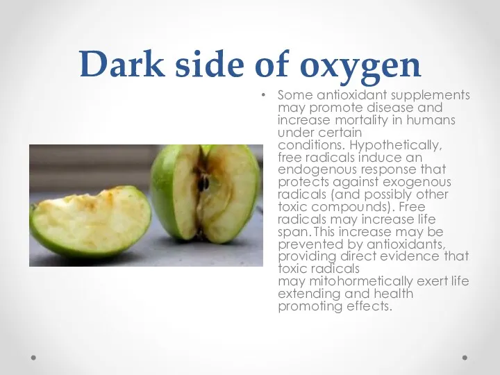Dark side of oxygen Some antioxidant supplements may promote disease