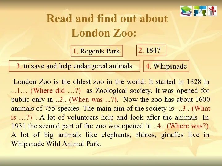 Read and find out about London Zoo: London Zoo is the oldest zoo