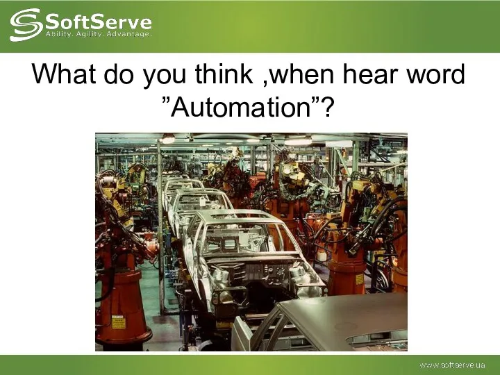 What do you think ,when hear word ”Automation”?