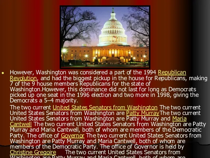 However, Washington was considered a part of the 1994 Republican