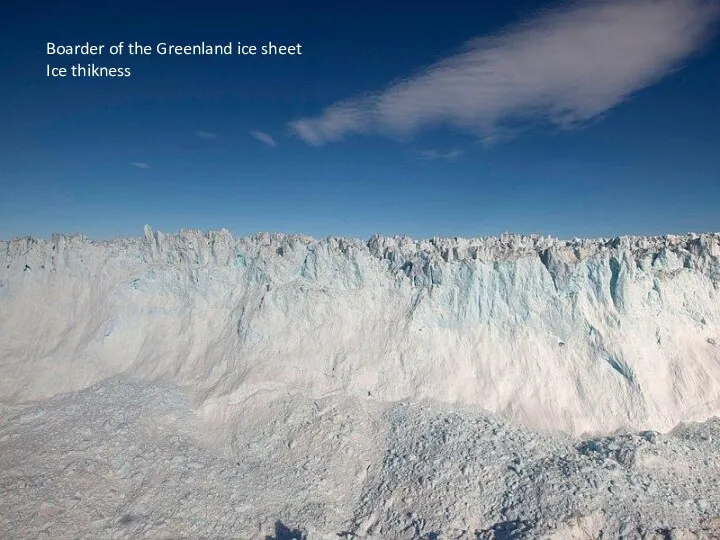 Boarder of the Greenland ice sheet Ice thikness