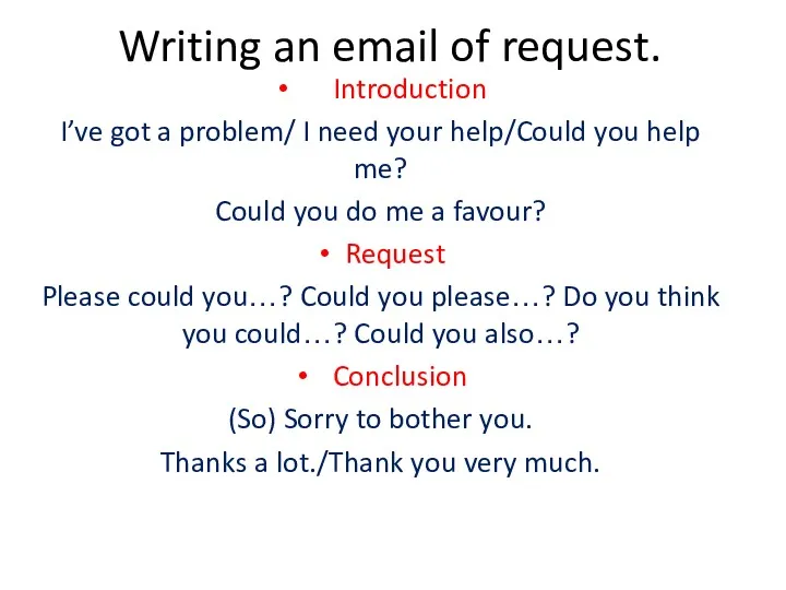Writing an email of request. Introduction I’ve got a problem/
