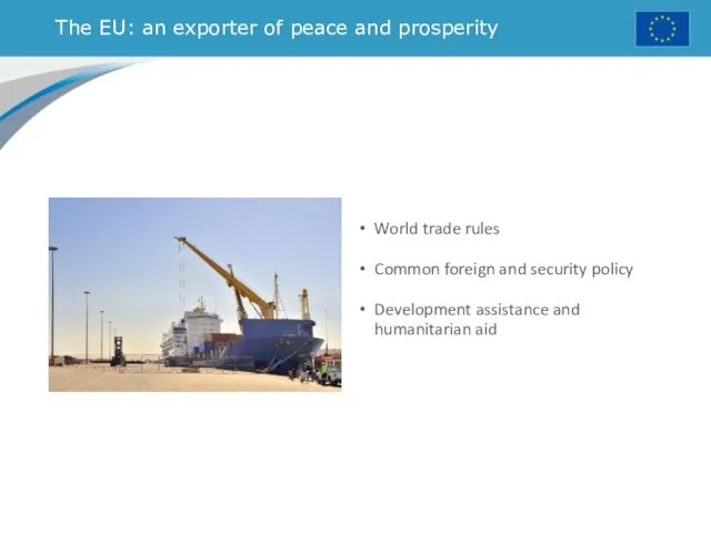 The EU: an exporter of peace and prosperity World trade